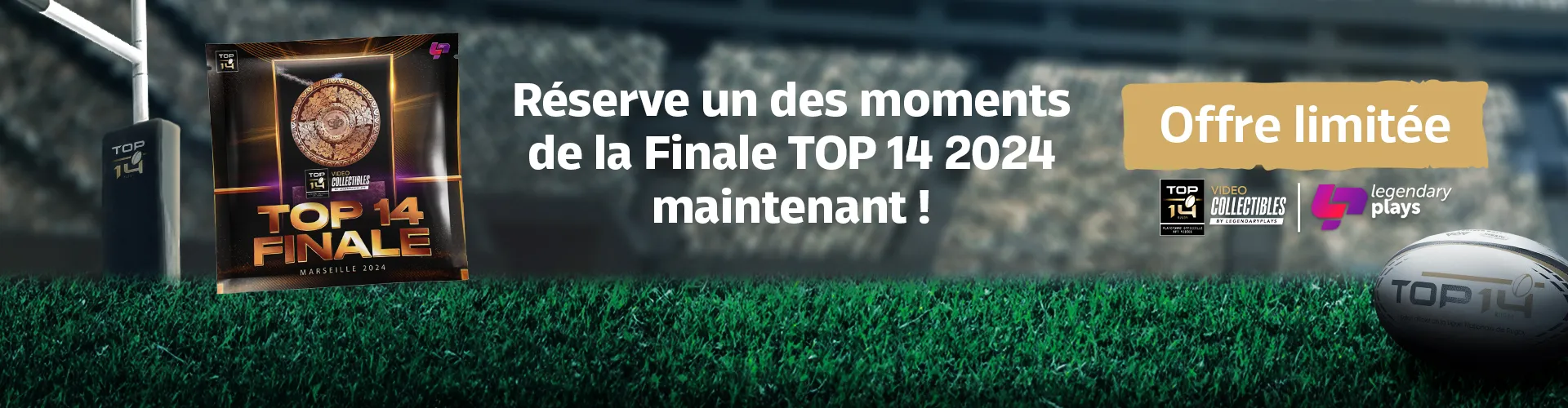 Vos Plays de la finale de TOP 14 en précommande sur LegendaryPlays !