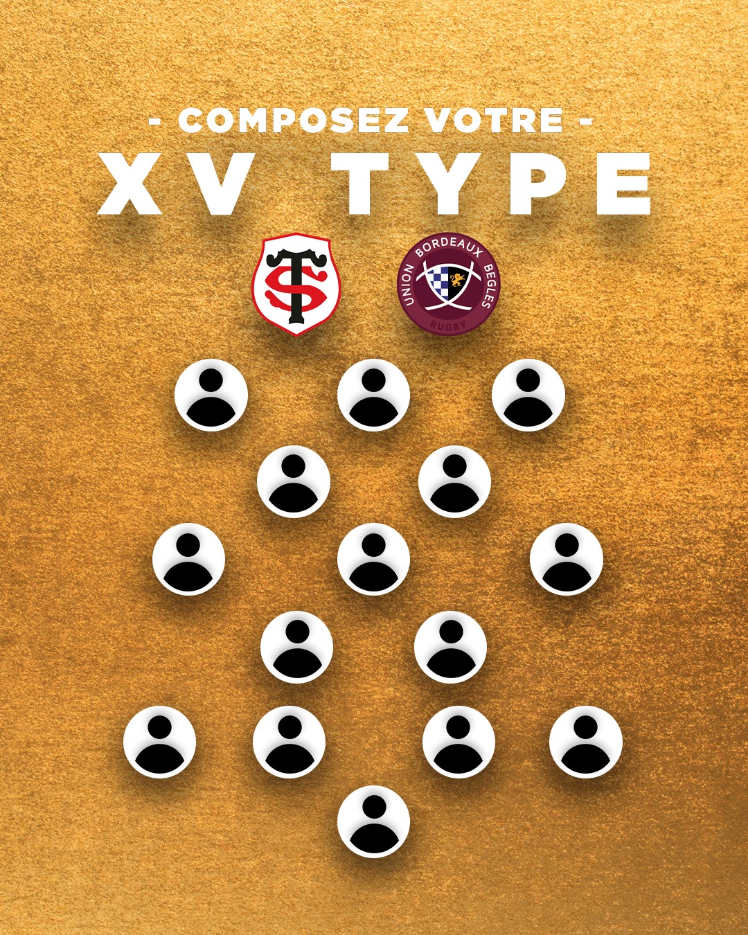 Composez votre XV de départ du choc Stade Toulousain - Union Bordeaux-Bègles