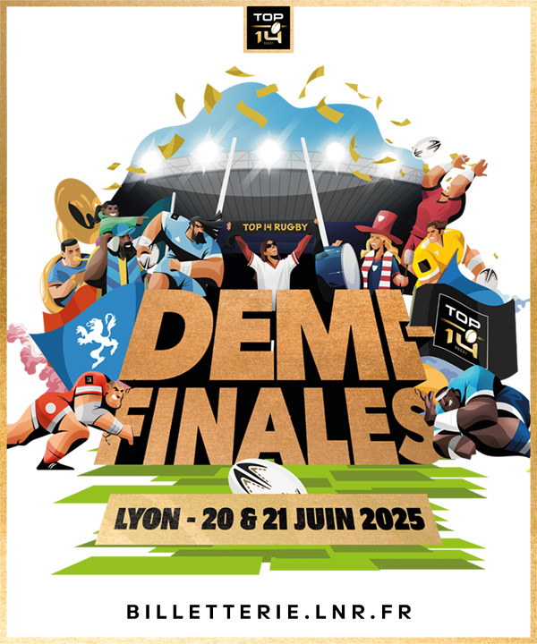 La billetterie pour les demi-finales de TOP 14 est ouverte !