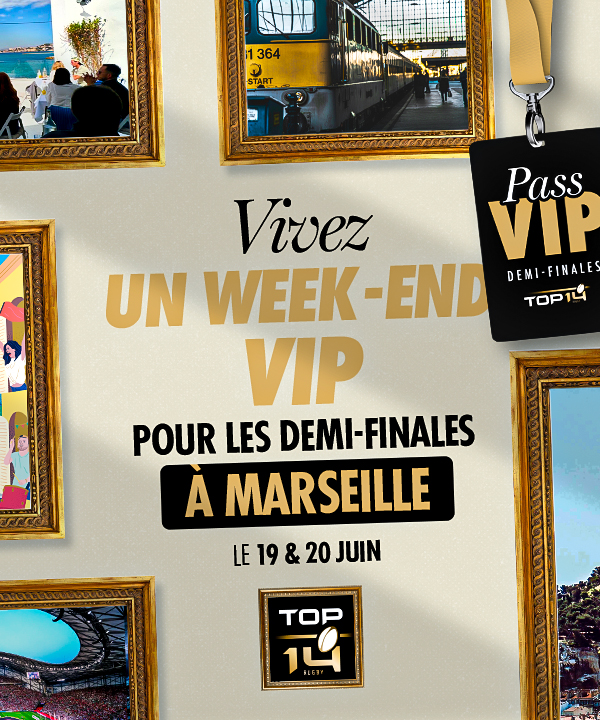 Vivez un week-end VIP à Marseille pour les 1/2 finales du TOP 14 !