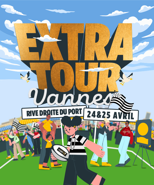 Le TOP 14 Extra Tour est de retour à Vannes les 24 et 25 avril