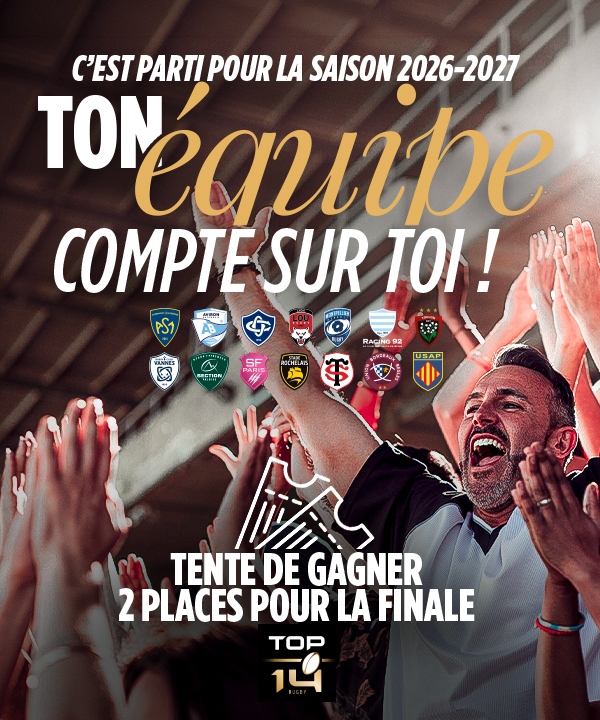 2 places pour la finale du TOP 14 !