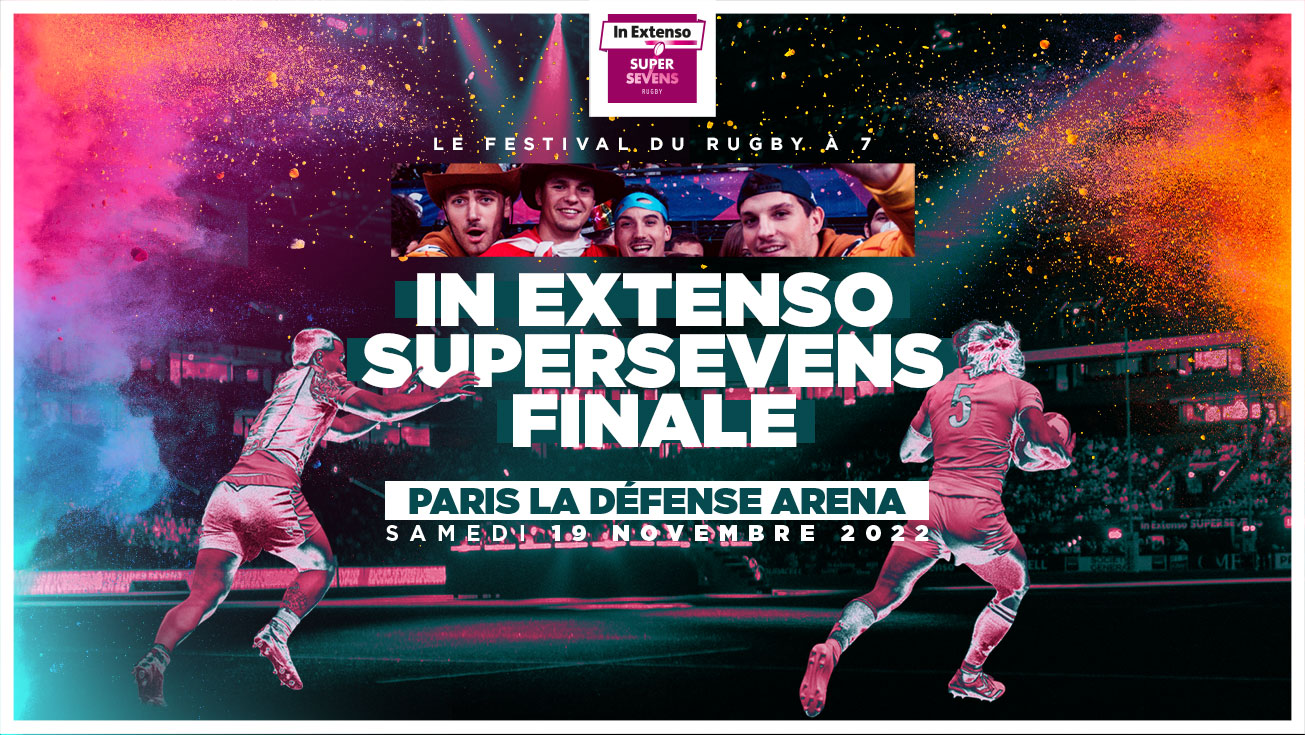 FINALE DE L'IN EXTENSO SUPERSEVENS : LA BILLETTERIE EST OUVERTE