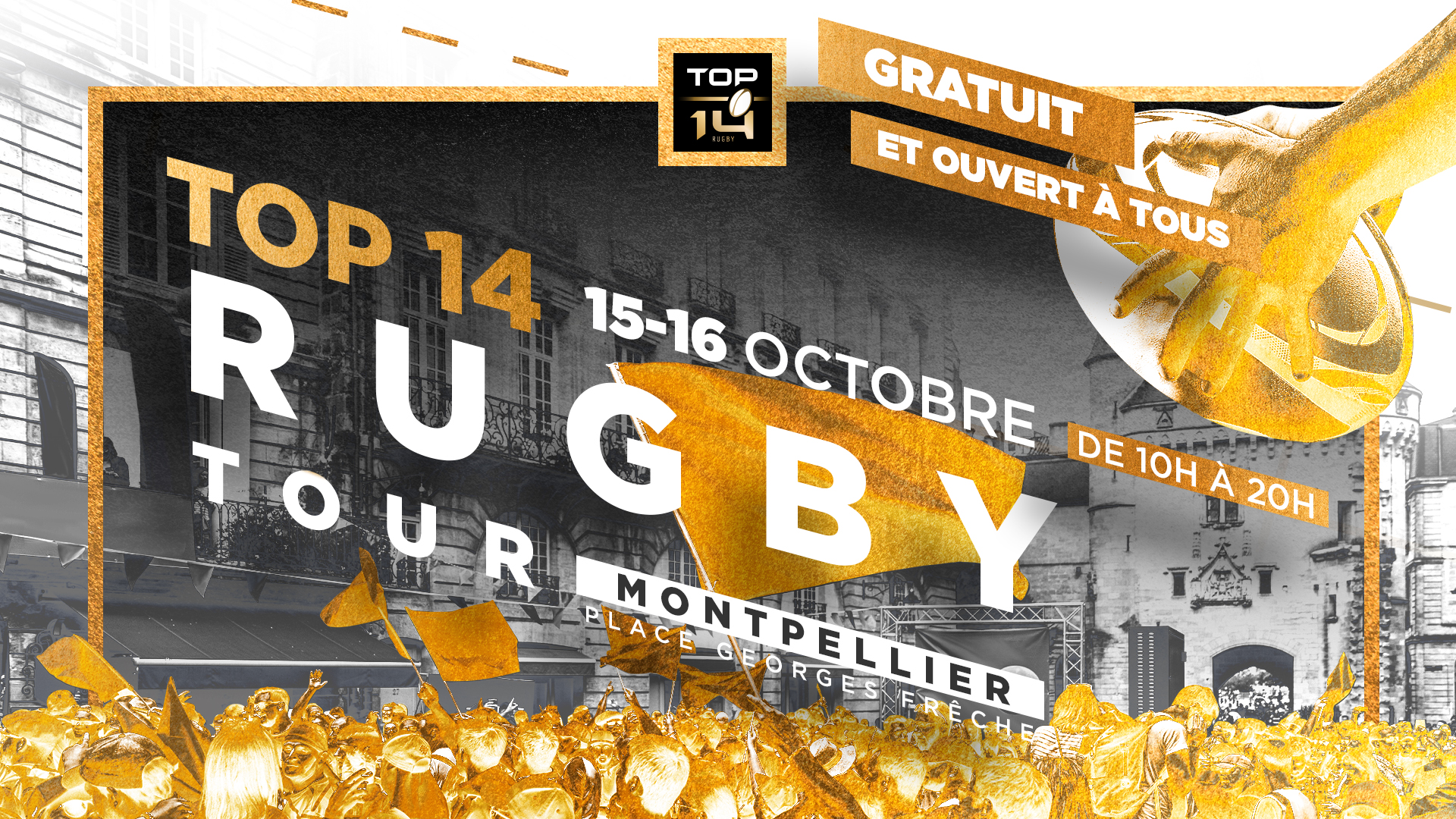 LE TOP 14 RUGBY TOUR LANCE SA 8EME ÉDITION A MONTPELLIER LES 15 ET 16 OCTOBRE ! 