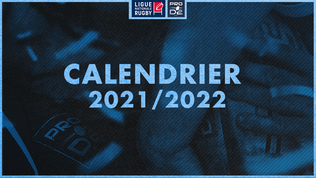 PRO D2 | LE CALENDRIER DE LA SAISON 2021/2022