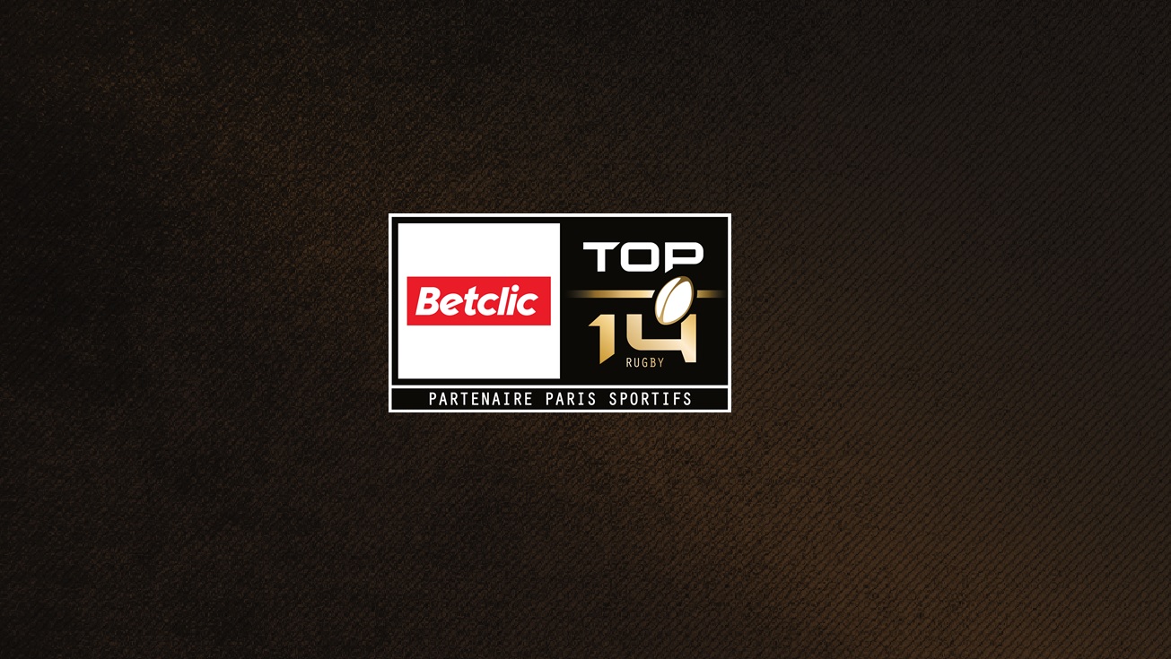 LA LIGUE NATIONALE DE RUGBY ANNONCE SON PARTENARIAT AVEC BETCLIC, LEADER EN FRANCE SUR LE MARCHE DES PARIS SPORTIFS.