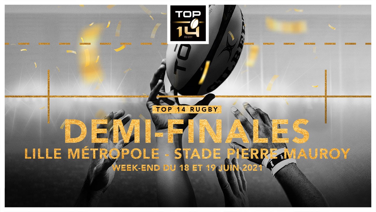 DEMI-FINALES 2021 TOP 14 | OUVERTURE DE LA BILLETTERIE PACKS 2 MATCHES
