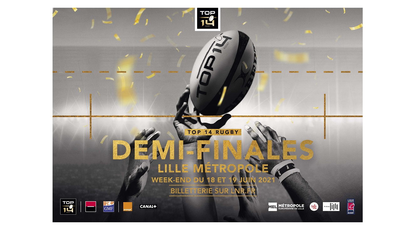 Les demi-finales 2020/2021 du TOP 14 auront lieu dans la métropole de Lille le week-end du 19 juin