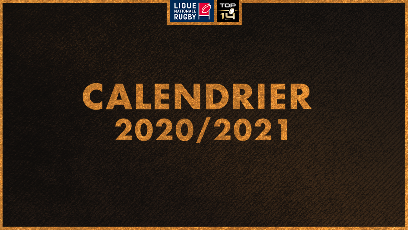 TOP 14 | LE CALENDRIER DE LA SAISON 2020/2021
