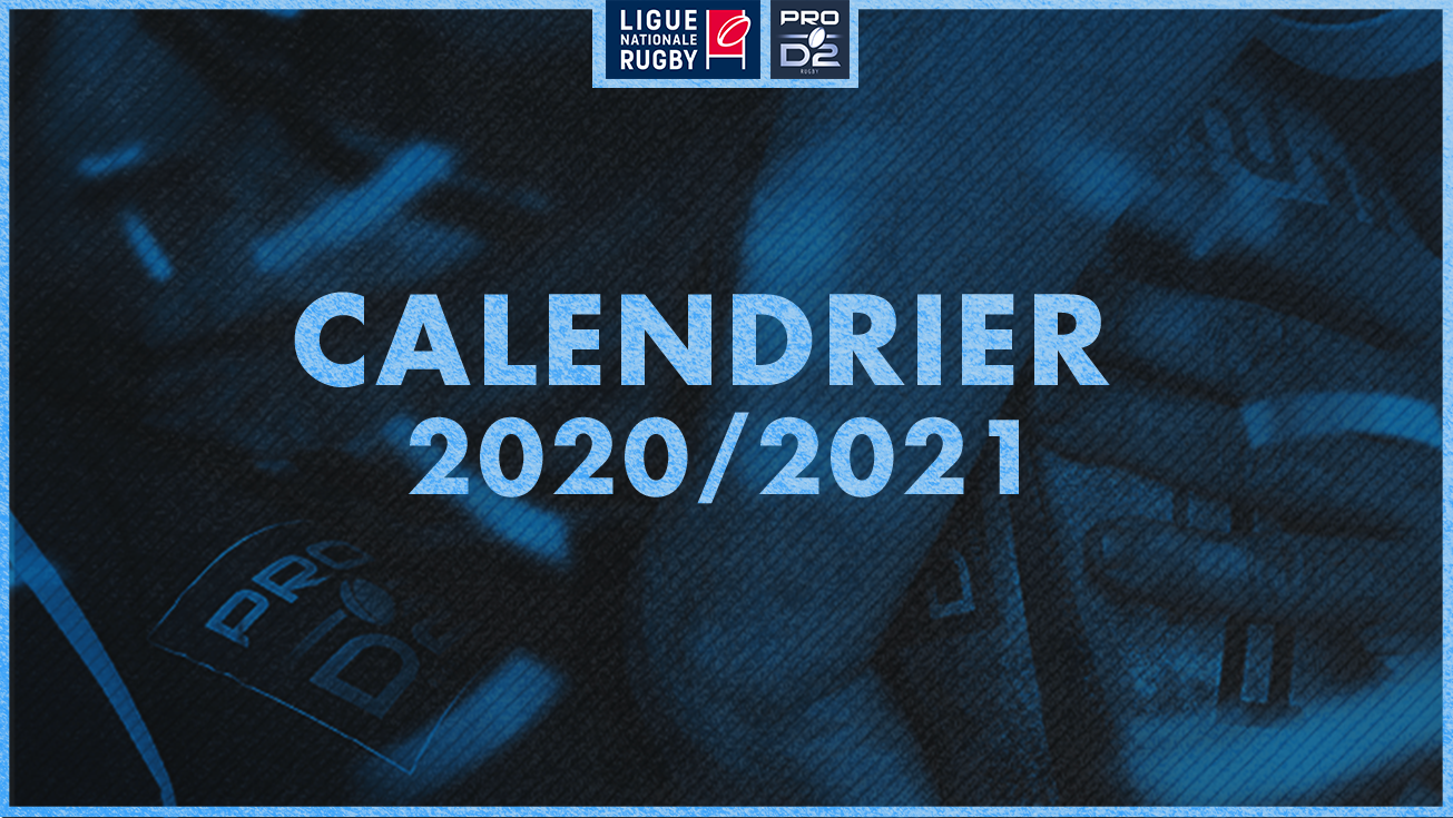 PRO D2 | LE CALENDRIER DE LA SAISON 2020/2021