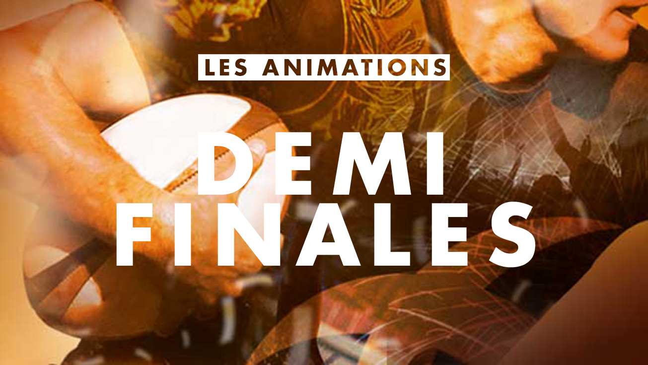 DEMI-FINALES 2019 TOP 14 | LES ANIMATIONS