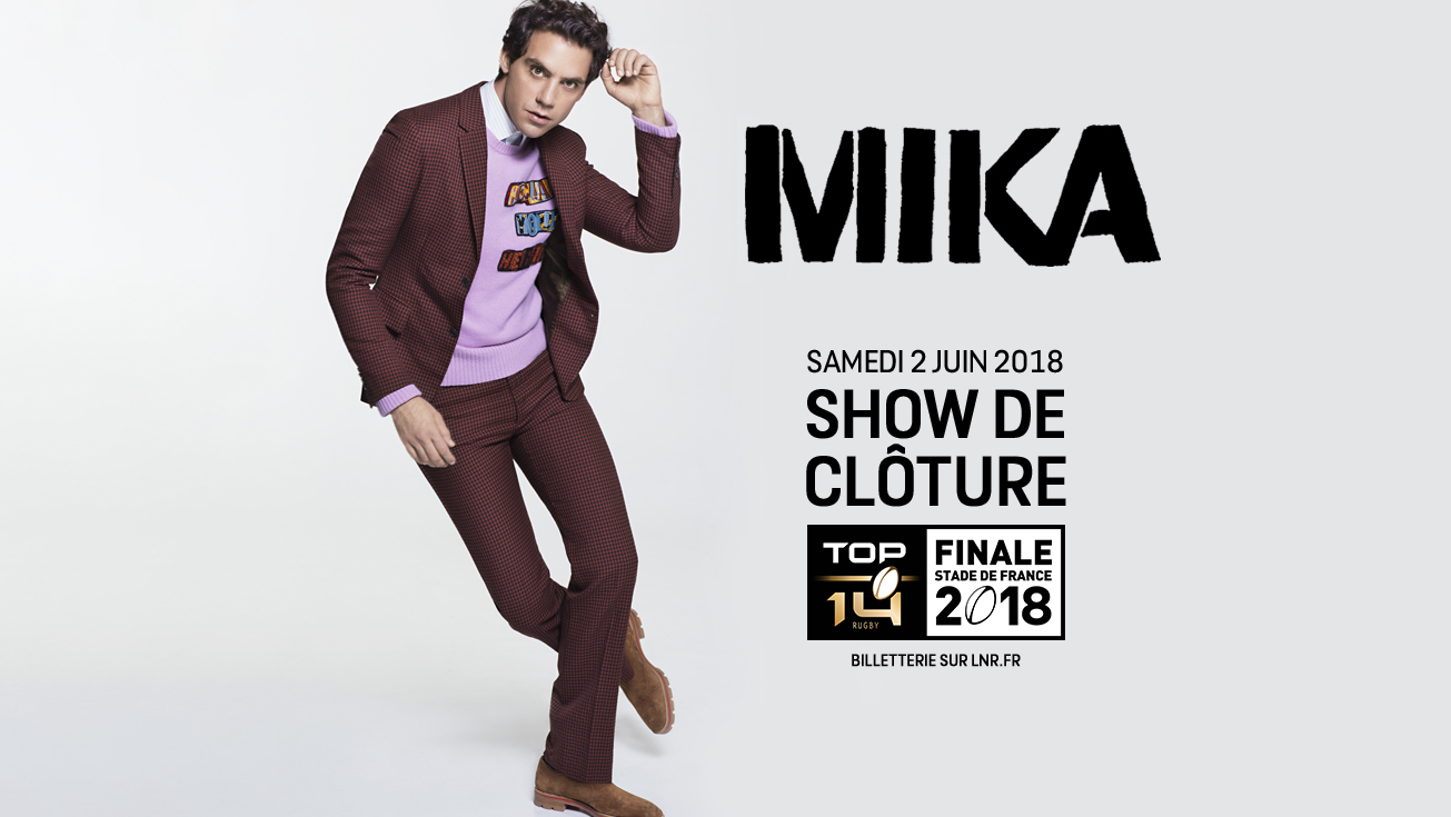 TOP 14, FINALE | MIKA AU STADE DE FRANCE !