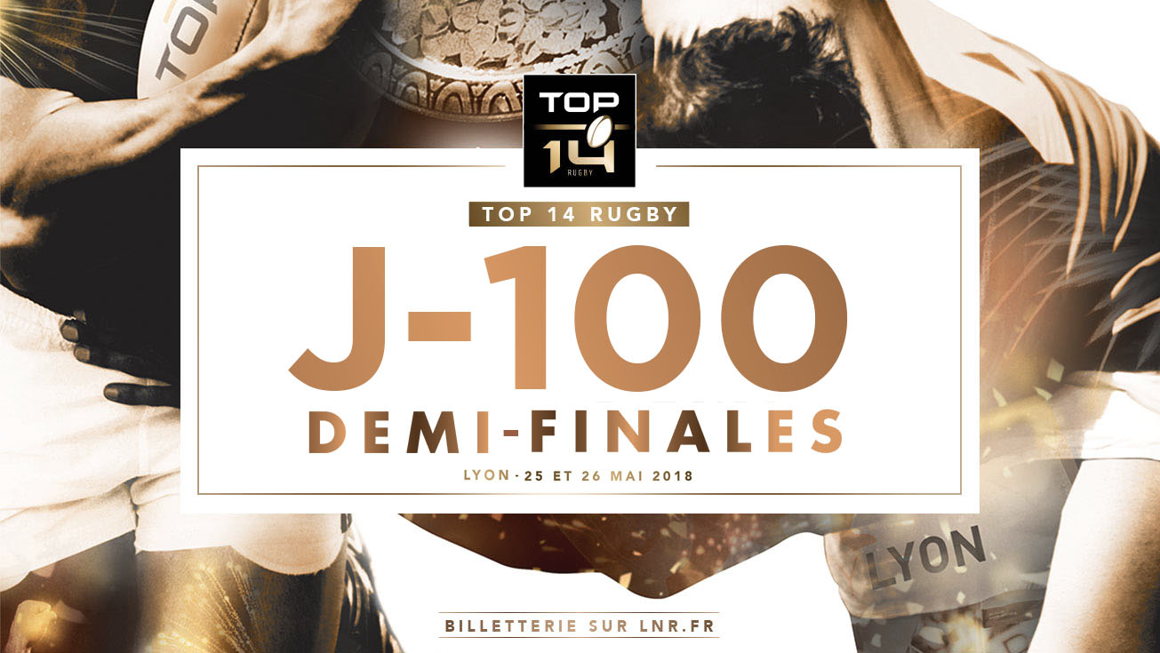 TOP 14, Demi-finales | J-100 !