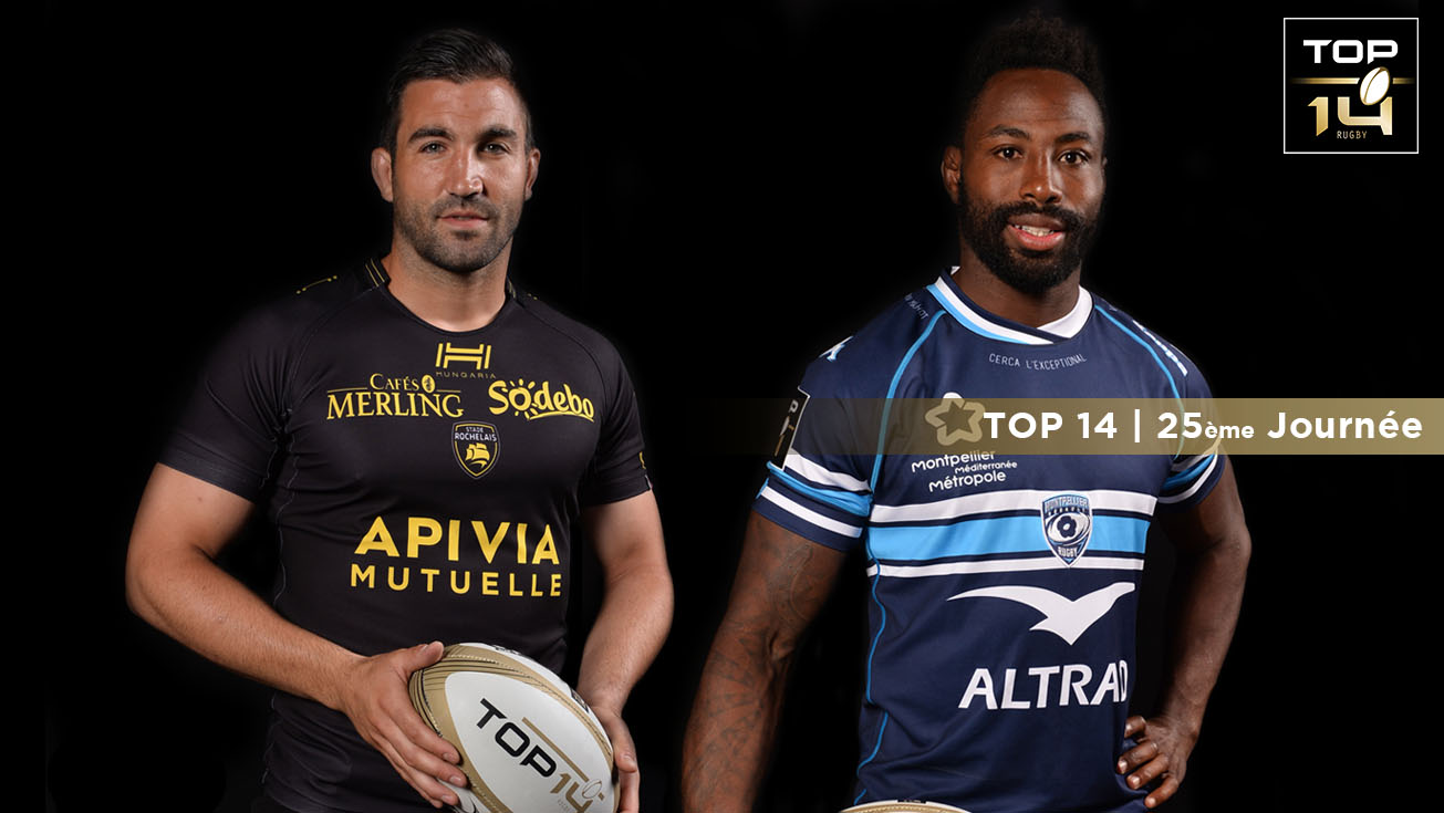 TOP 14, J25 | STADE ROCHELAIS - MONTPELLIER: 40 - 37