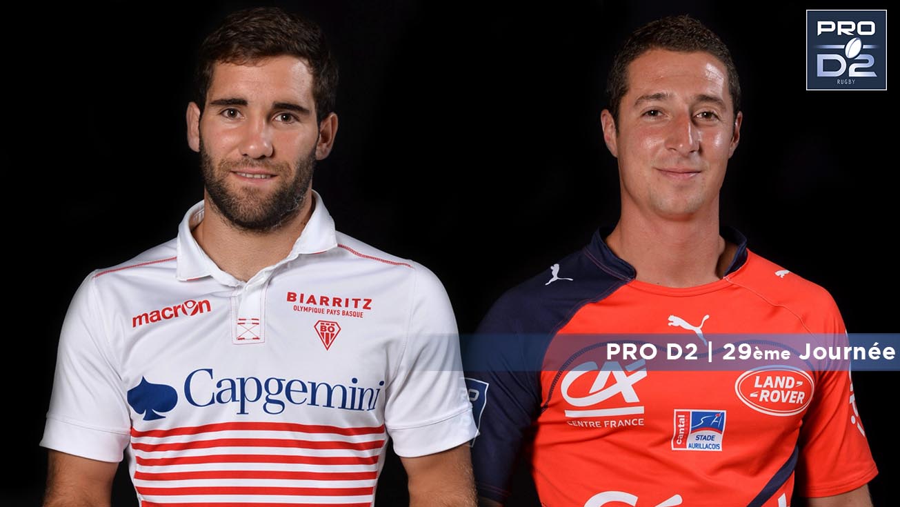 PRO D2, J29 | BIARRITZ – AURILLAC: 41 - 8