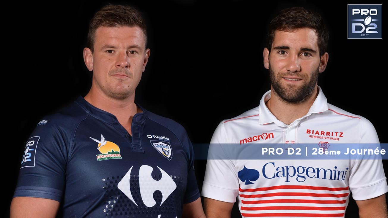 PRO D2, J28 |Présentation Colomiers - Biarritz