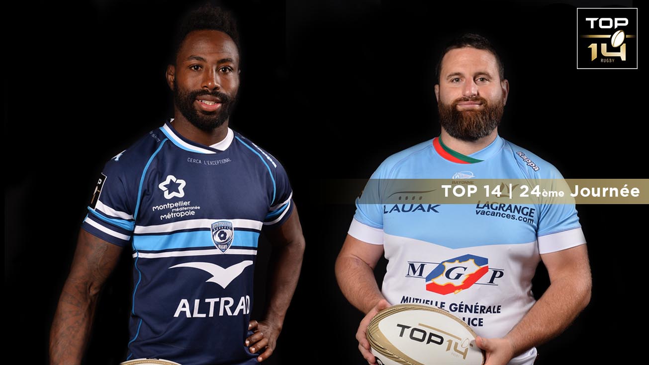 TOP 14, J24 | Présentation Montpellier - Bayonne