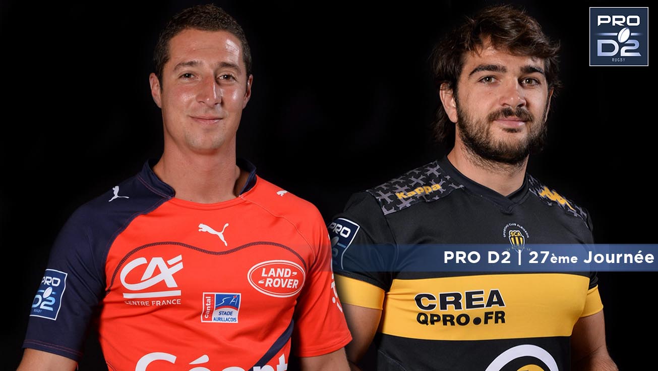 PRO D2, J27 | AURILLAC – ALBI: 37 - 20