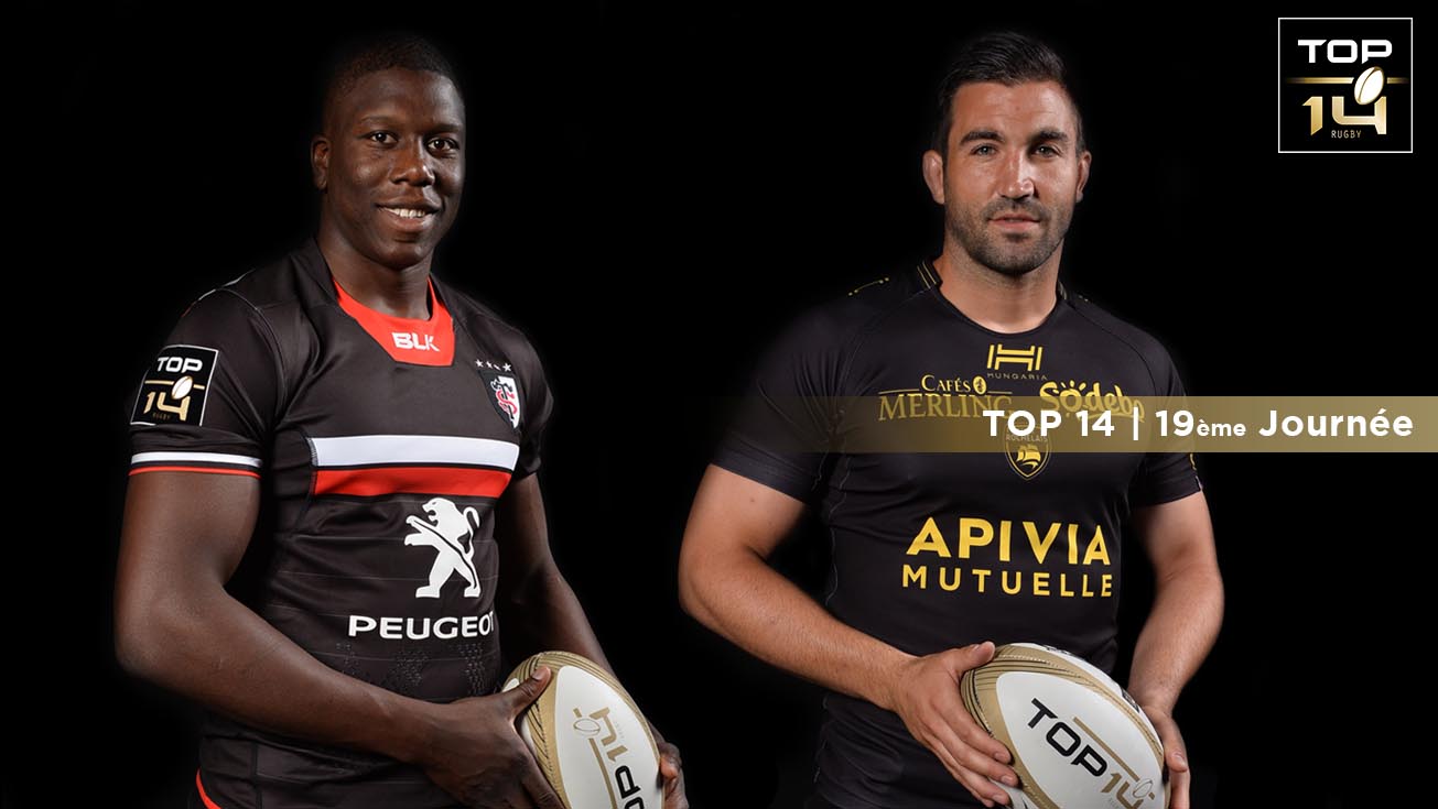 TOP 14, J19 | Présentation Toulouse – La Rochelle