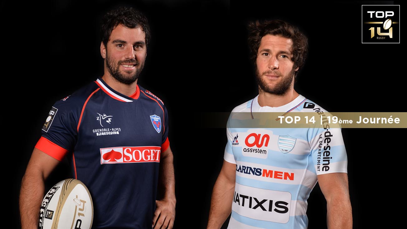 TOP 14, J19 | Présentation Grenoble – Racing 92