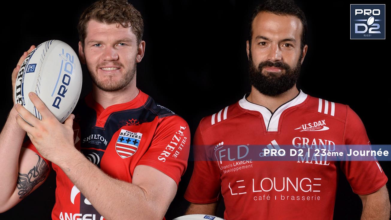 PRO D2, J23 | Présentation Béziers - Dax