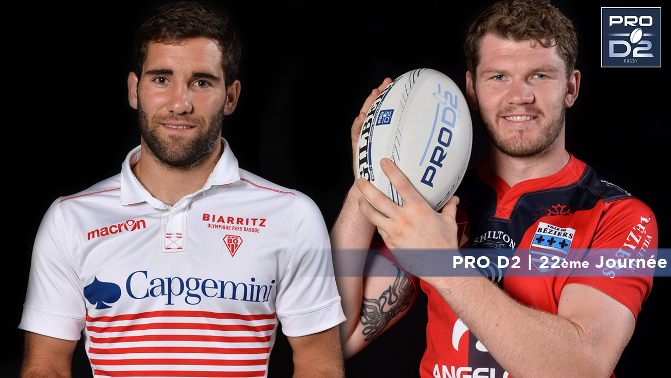 PRO D2, J22 | Présentation Biarritz - Béziers