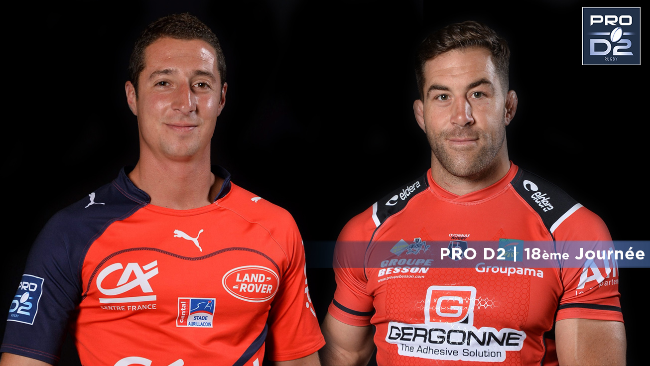 PRO D2, J18 | Présentation Aurillac - Oyonnax