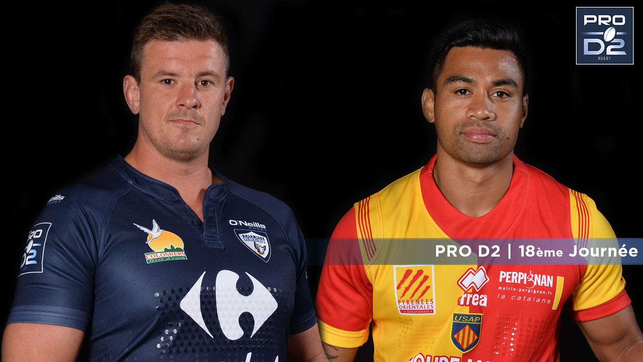PRO D2, J18 | Présentation Colomiers - Perpignan