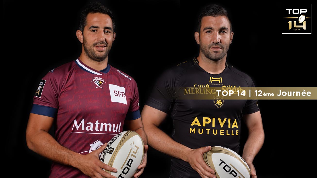 TOP 14, J12 | Présentation Bordeaux-Bègles – La Rochelle