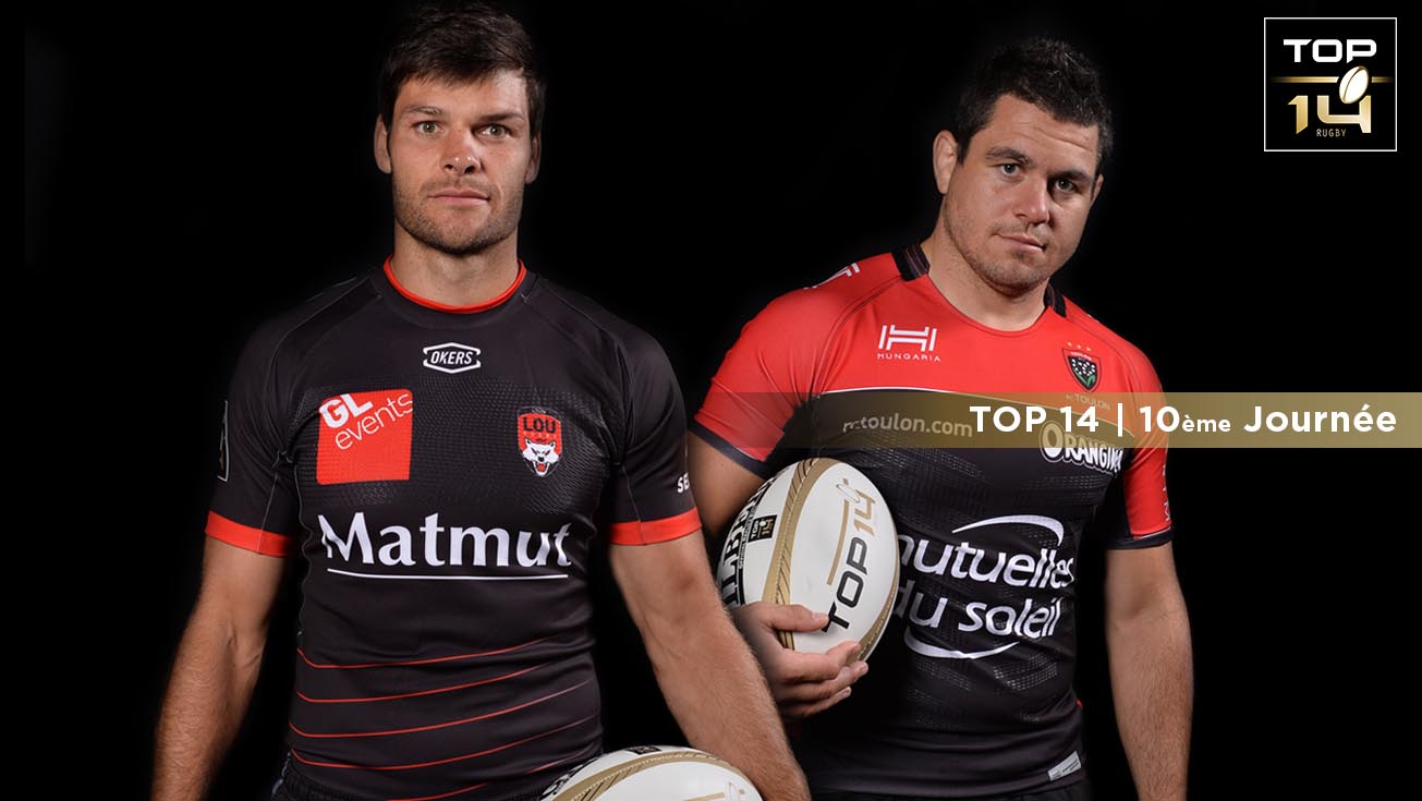 TOP 14, J10 | Présentation Lyon - Toulon