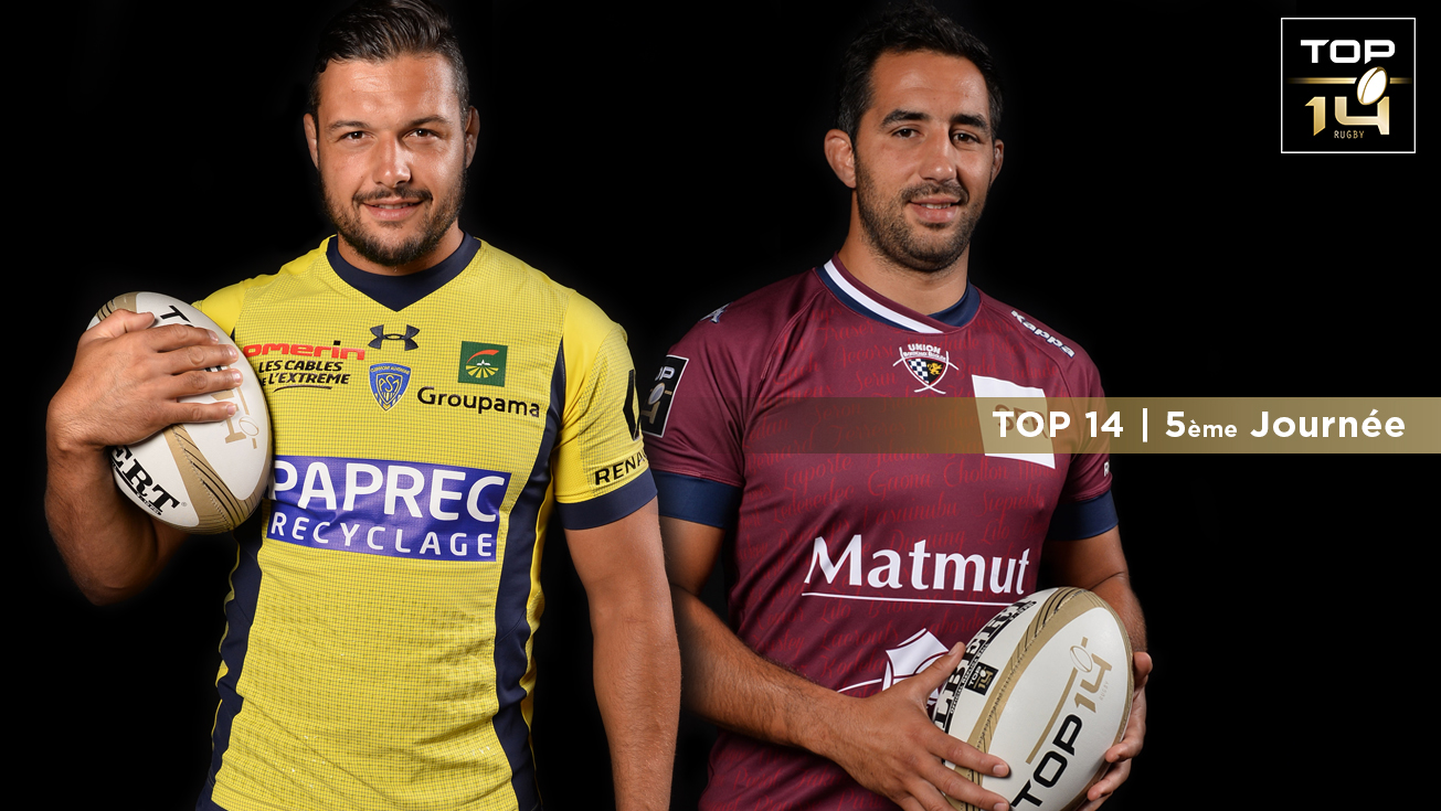 TOP 14, J5 | Présentation Clermont – Bordeaux-Bègles