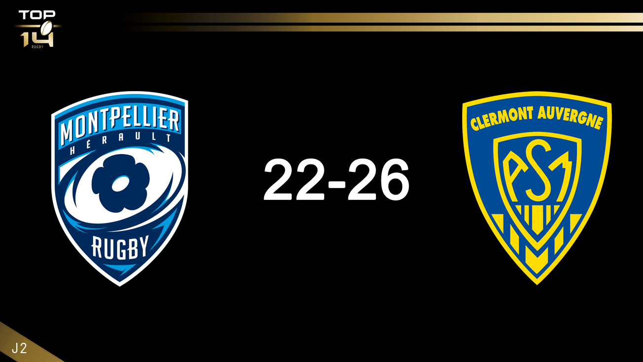 TOP 14, J2 | Montpellier – Clermont : 22-26