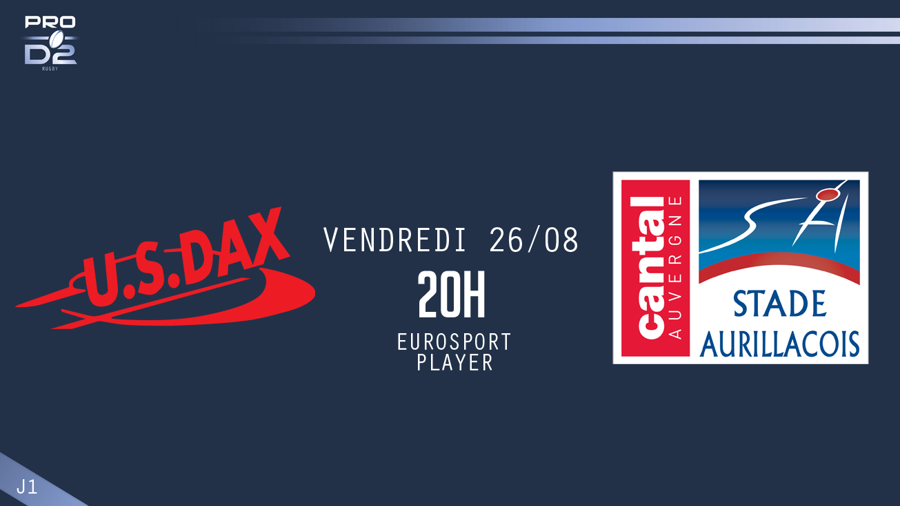 PRO D2, J1 | Présentation Dax - Aurillac