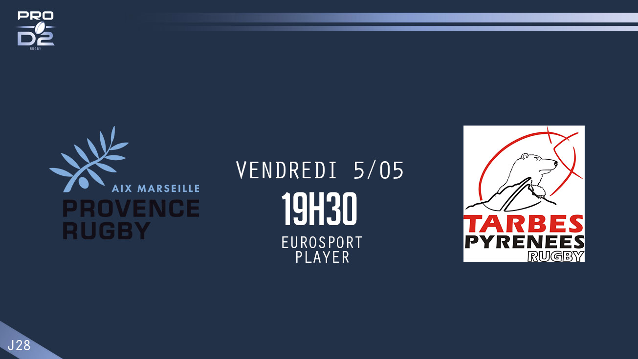 PRO D2, J28 – Provence Rugby - Tarbes