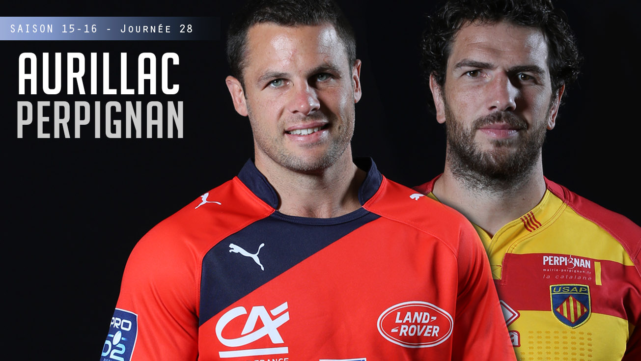 PRO D2, J28 – Aurillac - Perpignan