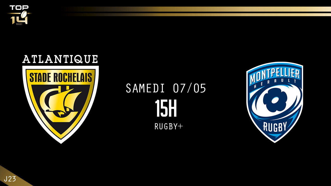 TOP 14, J23 – La Rochelle - Montpellier