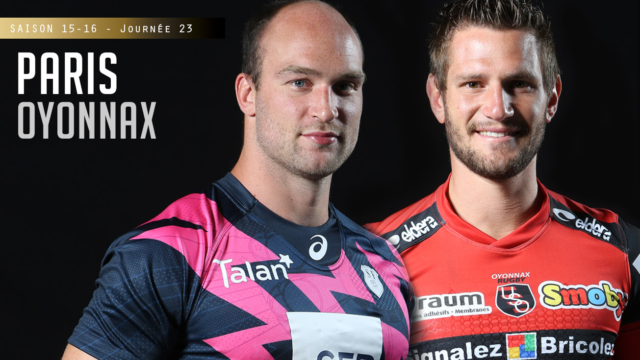 TOP 14, J23 – Paris - Oyonnax