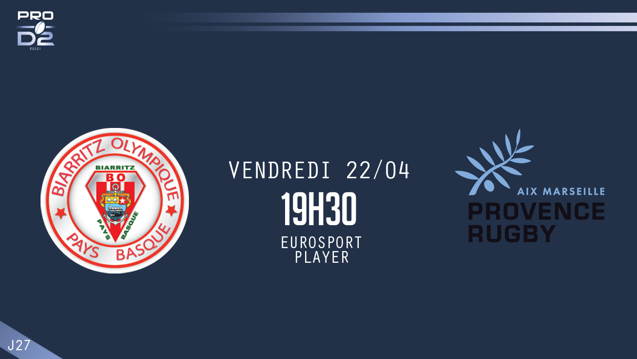 PRO D2, J27 – Biarritz – Provence Rugby