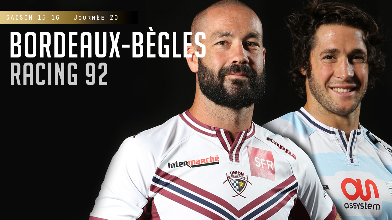 TOP 14, J20 – Bordeaux-Bègles – Racing 92