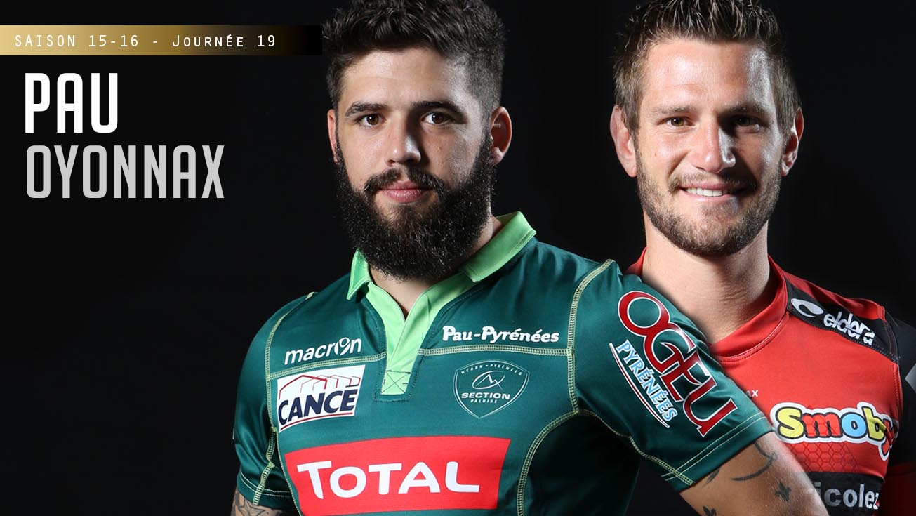 TOP 14, J19 – Pau - Oyonnax