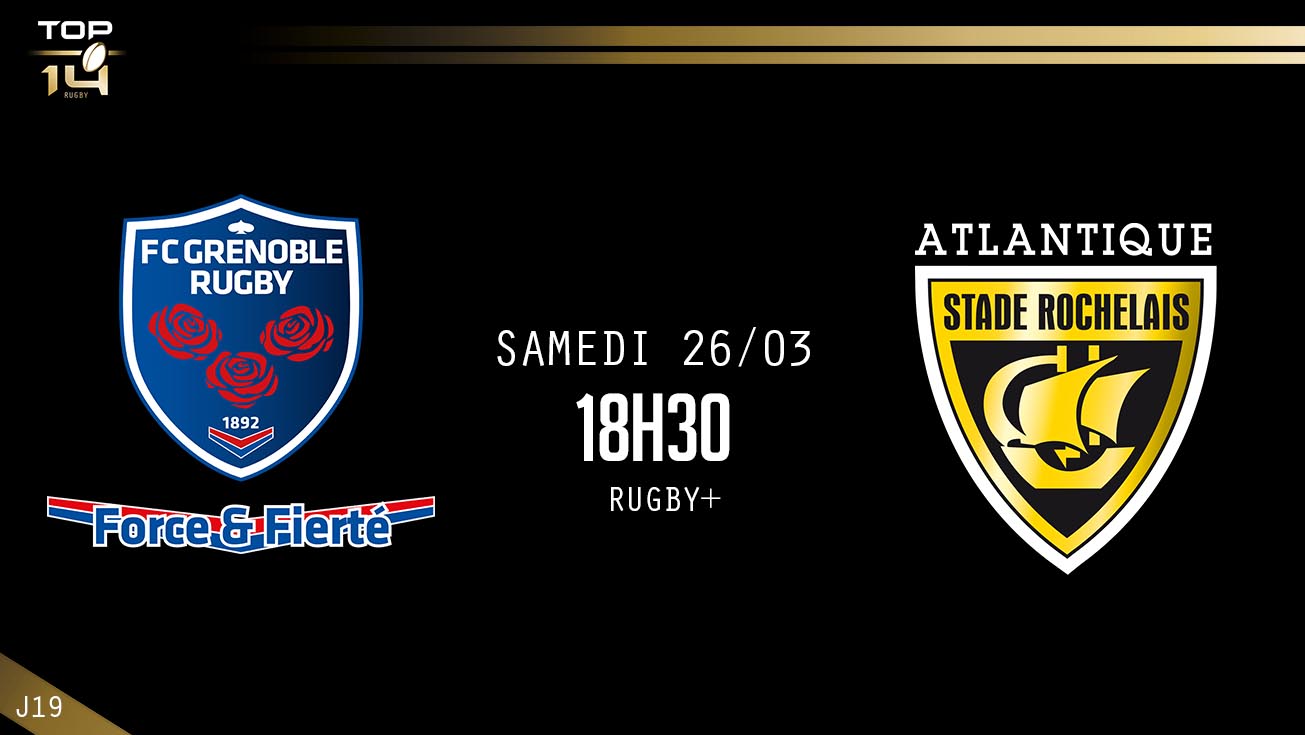 TOP 14, J19 – Grenoble – La Rochelle