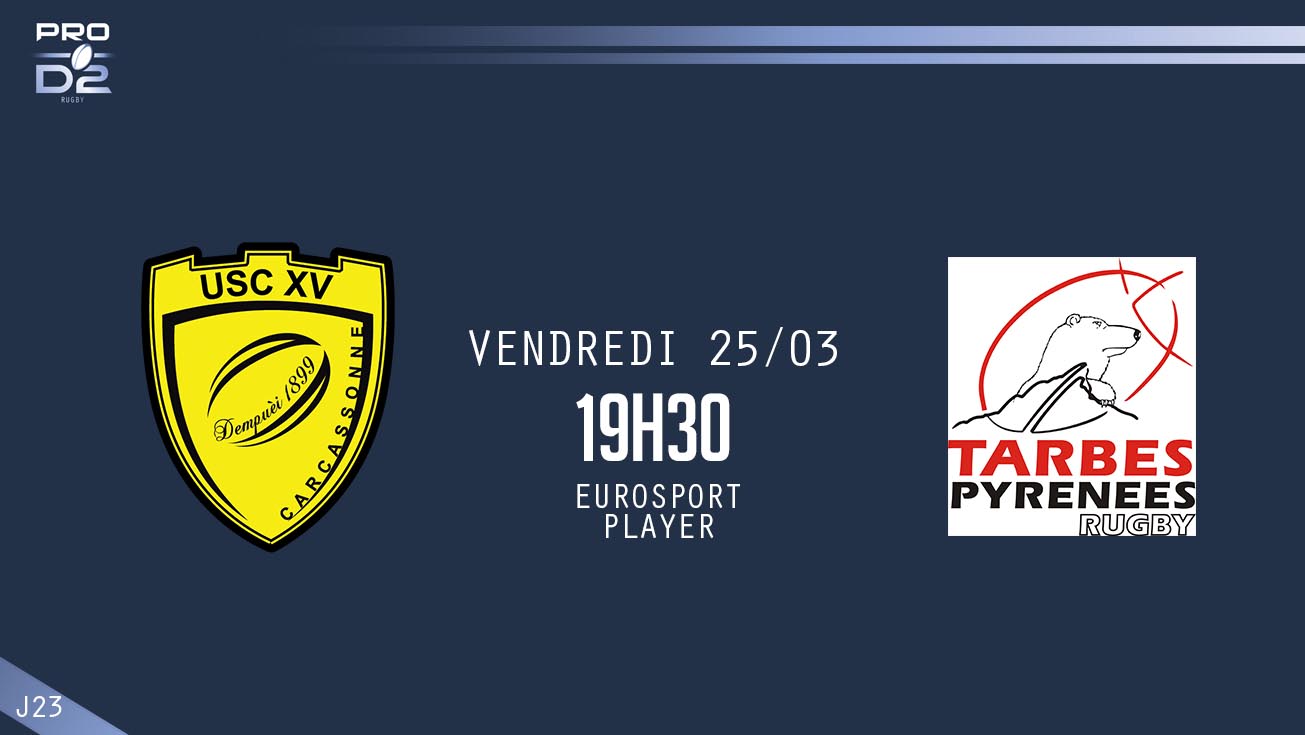 PRO D2, J23 – Carcassonne - Tarbes