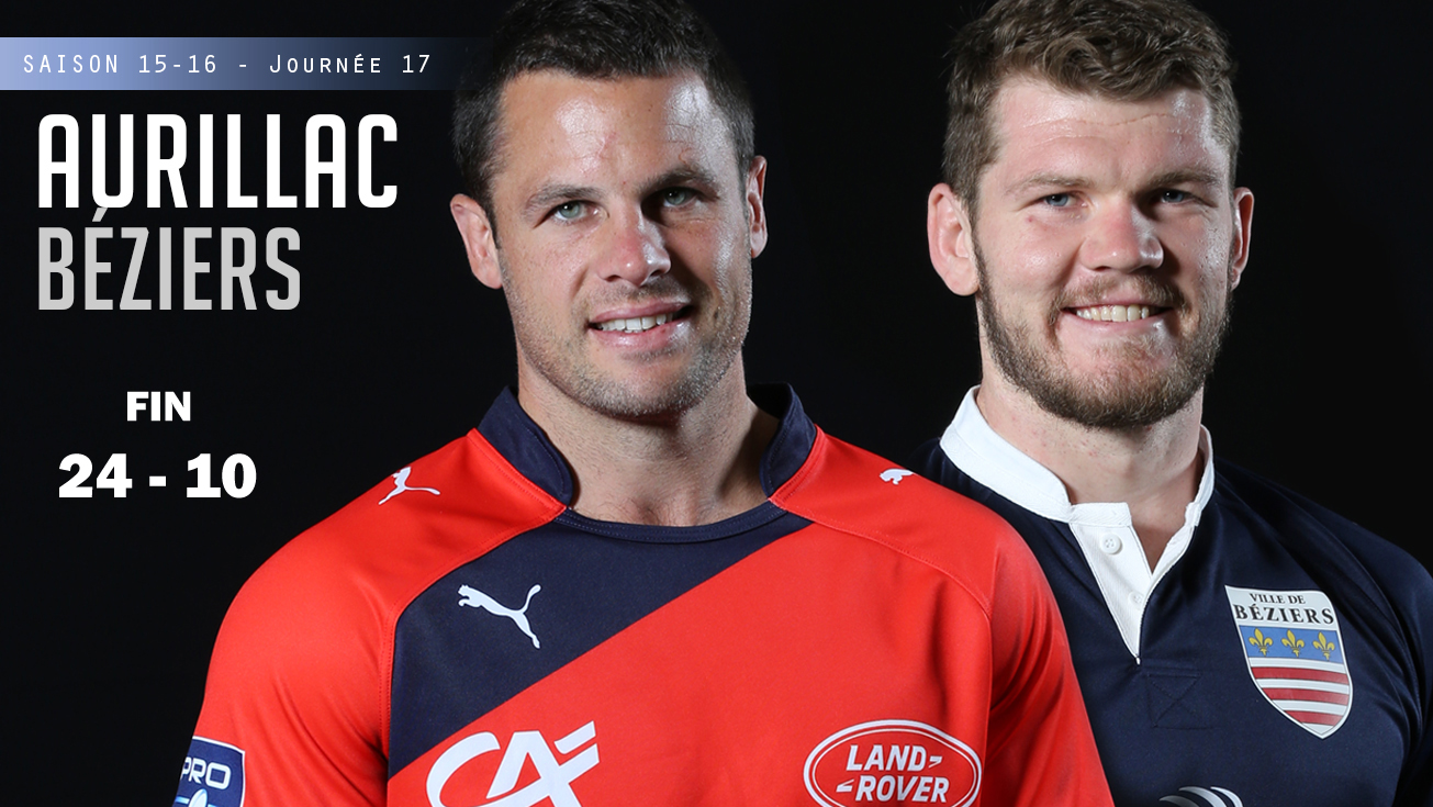 PRO D2, J17 - Aurillac - Béziers : 24 - 10