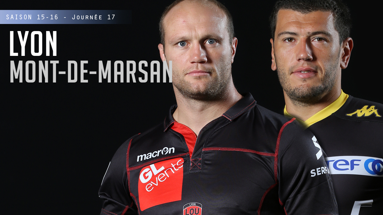 PRO D2, J17 – Lyon – Mont-de-Marsan