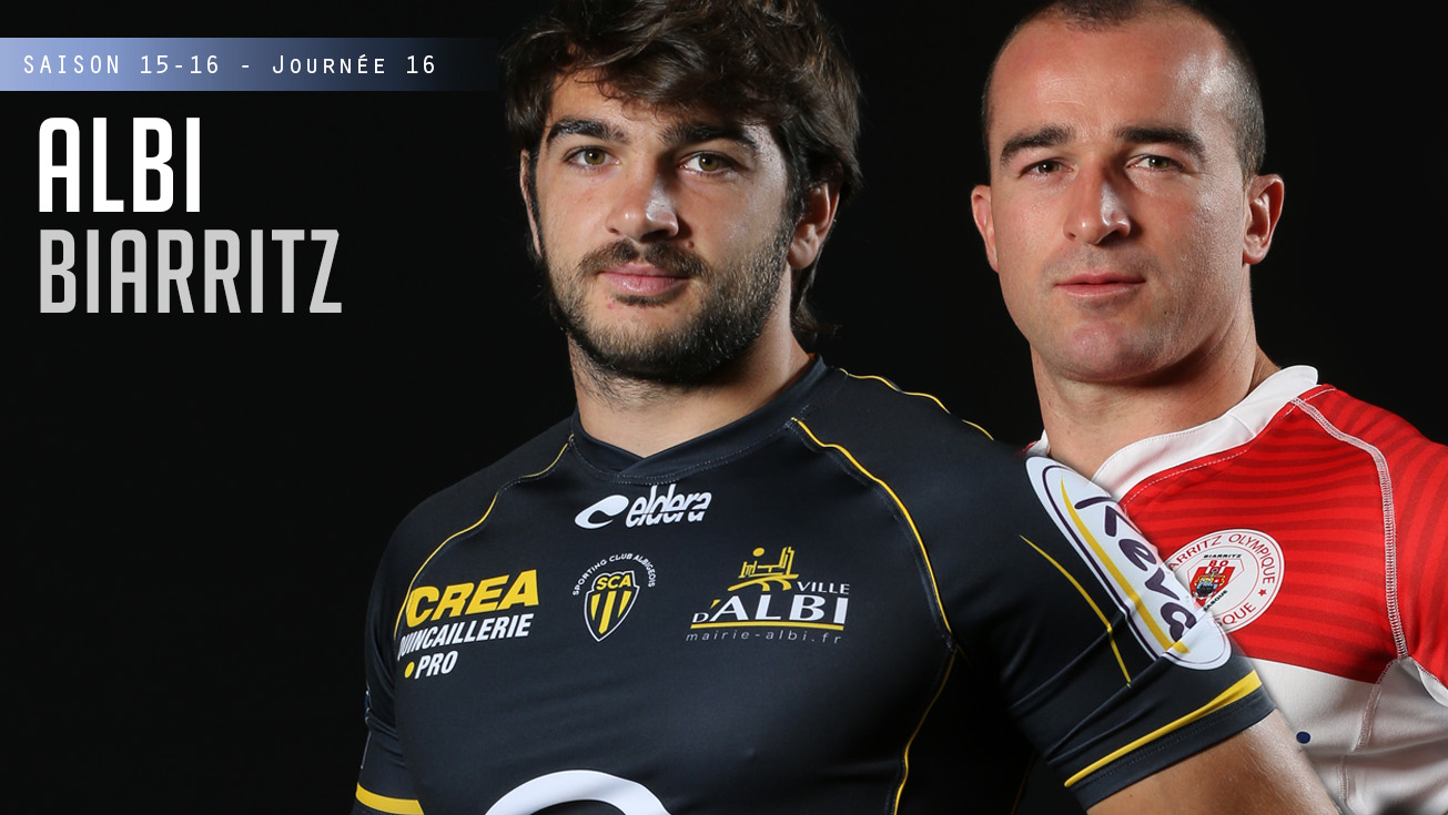 PRO D2, J16 – Albi - Biarritz