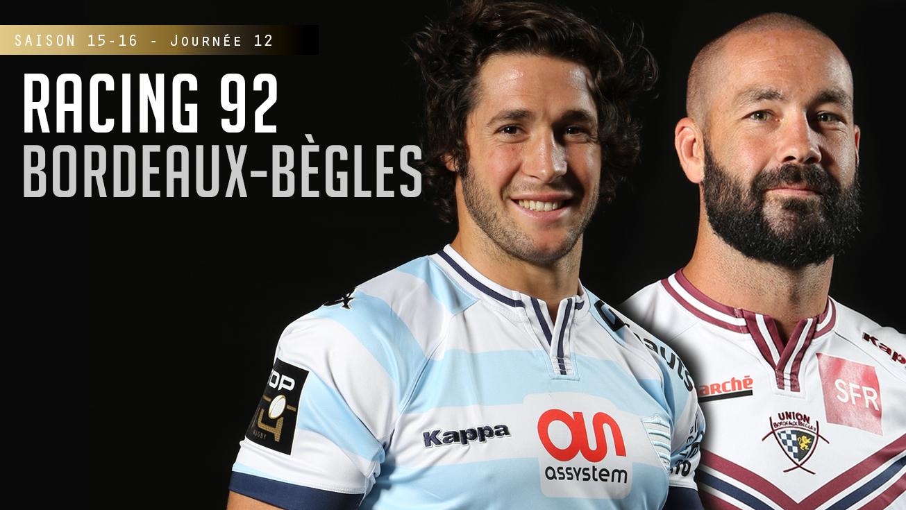 TOP 14, J12 - Racing 92 - Bordeaux-Bègles