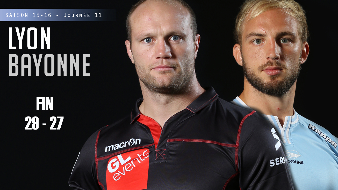 PRO D2, J11 - Lyon - Bayonne : 29 - 27 (bd)