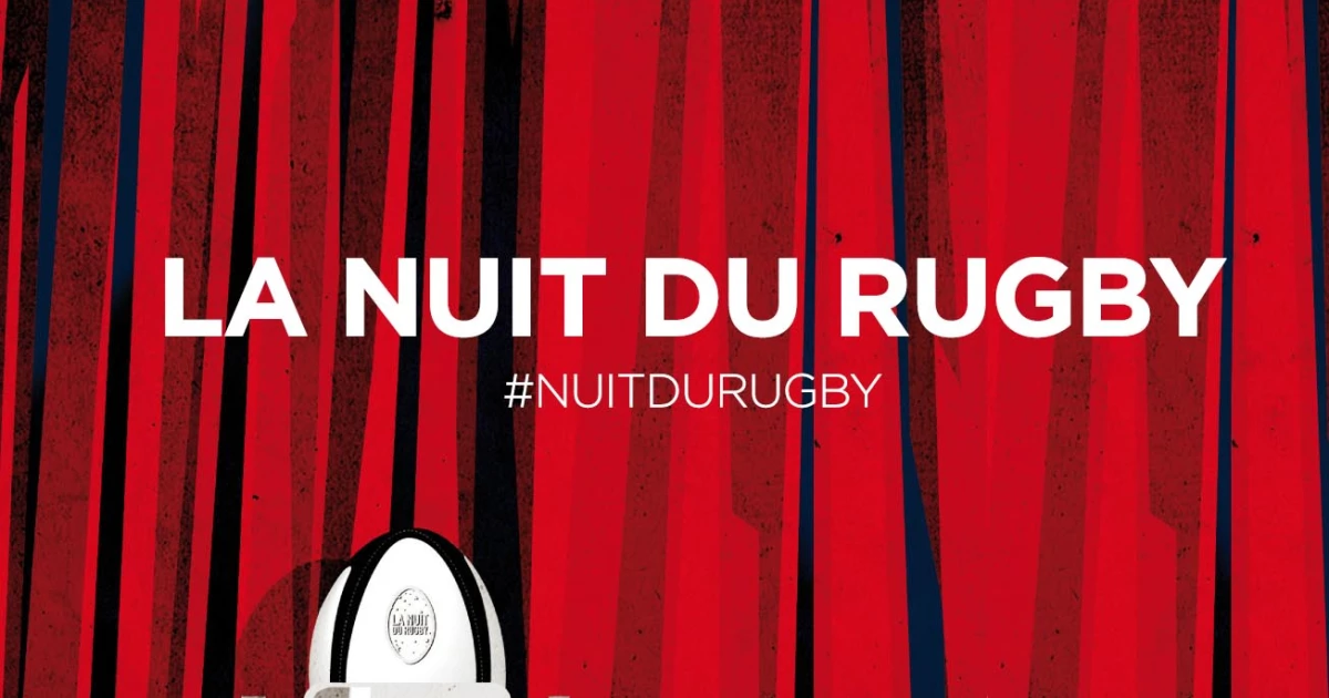 Information concernant la 12e Nuit du Rugby | LNR - Site Officiel