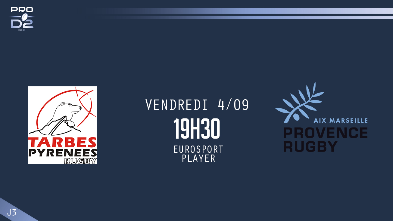 PRO D2, J3 - Tarbes – Aix-en-Provence