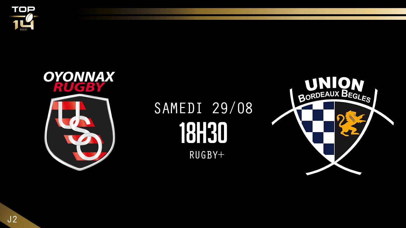 TOP 14, J1 - Oyonnax – Bordeaux-Bègles